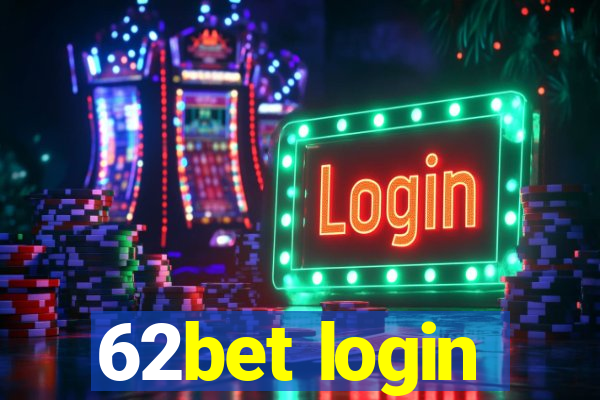 62bet login